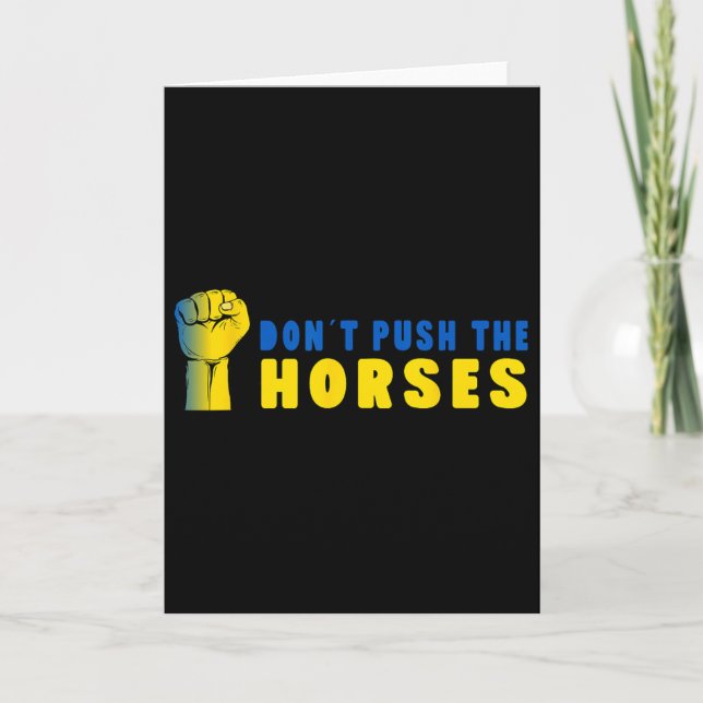 Cartão Não Empurre Os Cavalos - Citação Engraçada De Meme (Frente)