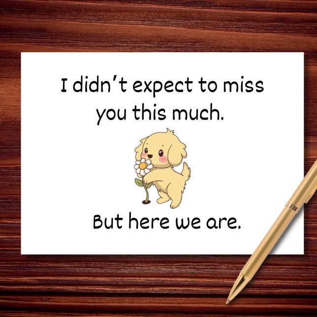 Cartão Não esperava sentir a sua falta (Criador carregado)