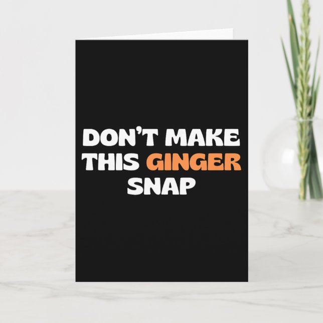 Cartão Não Faça Este Ginger Snap 2  (Frente)