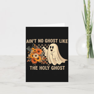 Cartão Não Há Fantasma Como O Espírito Santo - Halloween 