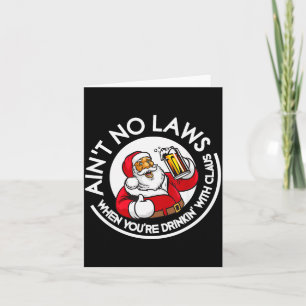 Cartão Não Há Leis Quando Você Está Bebendo Com Claus Chr