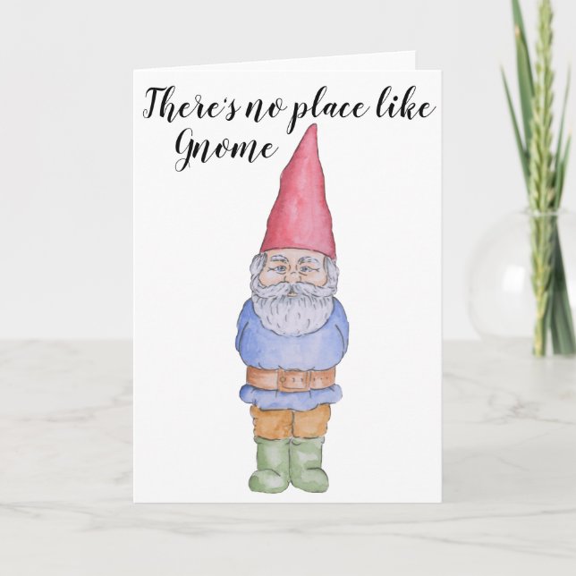 Cartão Não há lugar como Gnome Greeting Card (Frente)