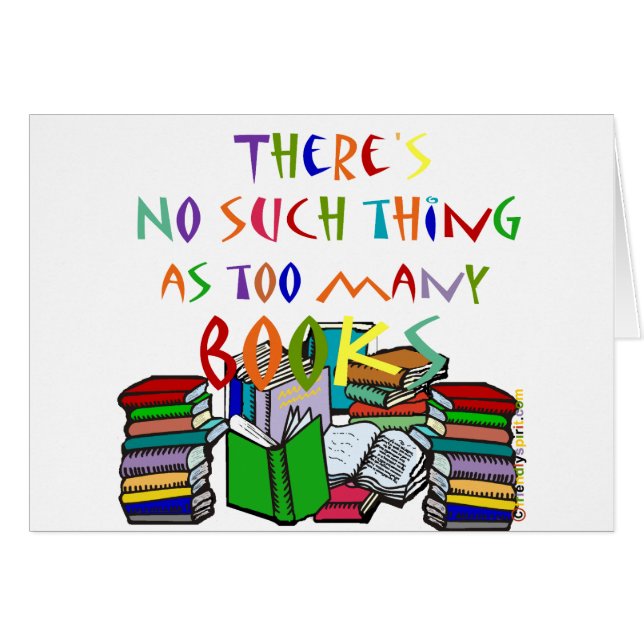 Cartão Não há nenhuma coisa como livros demais! (Frente Horizontal)
