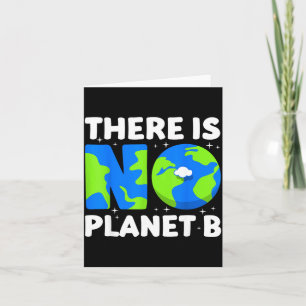 Cartão Não Há Planeta B Mudança Climática Dia da Terra