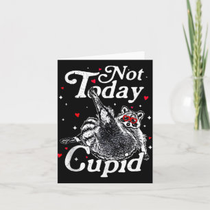 Cartão Não Hoje Cupido Guaxinim Engraçado Valentines Da