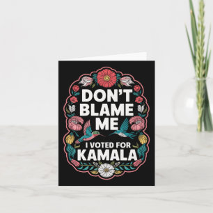 Cartão Não Me Culpe, Votei A Favor De Kamala, Votei A Fav
