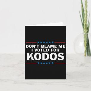 Cartão Não Me Culpe, Votei A Favor Do Kodos