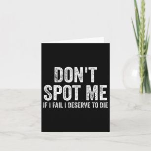 Cartão Não me entenda, se eu falhar, mereço morrer de cam