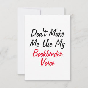 Cartão Não me faça usar a minha voz do Bookbinder