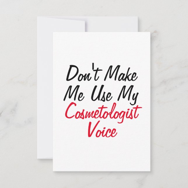 Cartão Não Me Faça Usar Minha Voz de Cosmetólogo (Frente)