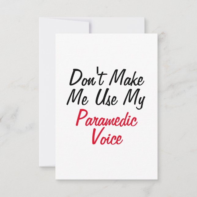 Cartão Não Me Obrigue a Usar Minha Voz de Paramédico (Frente)