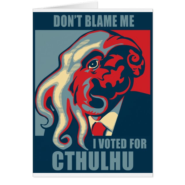 Cartão Não me responsabilize, mim votou para Cthulhu (Frente)