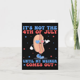 Cartão Não No Dia 4 De Julho Até Que Meu Weiner Sente Eng