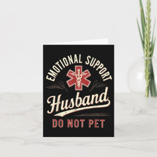 Cartão Não Pet Emotional Support Husband Engraçado