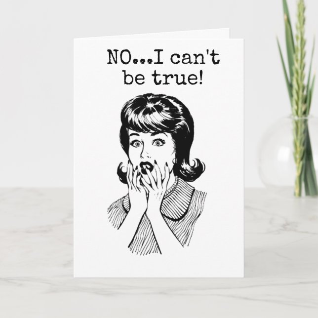 CARTÃO NÃO PODE SER VERDADE ***50º ANIVERSÁRIO?" DIZ LADY (Frente)