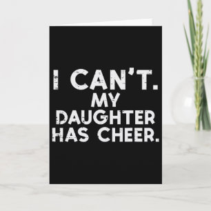 Cartão Não Posso Minha Filha Tem Cheer Cheerleader Pai Mã