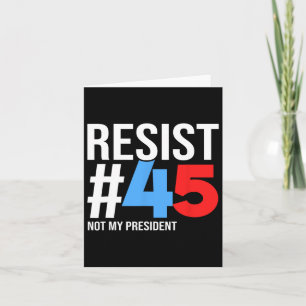 Cartão Não Resistir Ao Meu Presidente 86 45 Anti-Trump Po