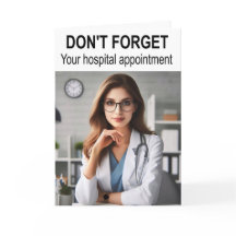 Não se esqueça da consulta ao hospital.