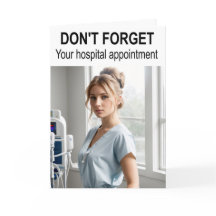 Não se esqueça da consulta ao hospital.