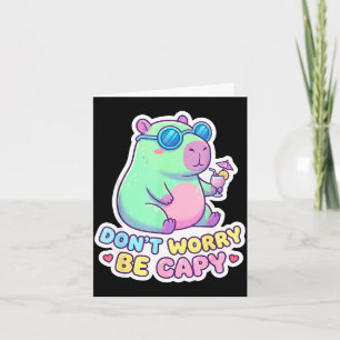 Cartão Não se preocupe seja capy fofo kawaii capivara ver