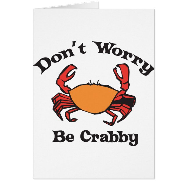 Cartão Não se preocupe - seja Crabby (Frente)