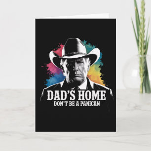 Cartão Não Seja Um Panican Trump Cowboy Pai Dia dos Pais 