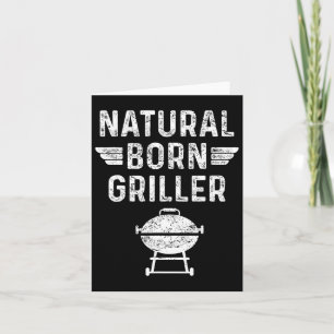 Cartão Nascer Natural Griller Byrbecue Funny Churrasco