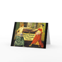 Nasty Women Cut Through the B.S. - Greeting Card