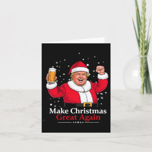 Cartão Natal de 2024 Engraçado Trump & Cerveja faz Na