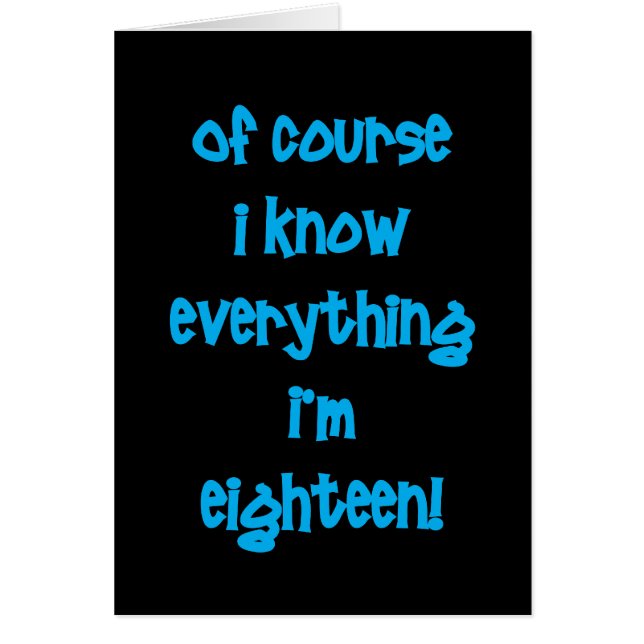 Cartão Naturalmente eu sei que tudo eu sou 18! (Frente)