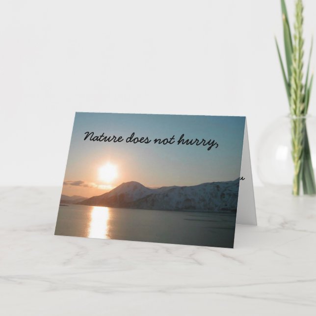 Cartão Nature does not hurry Greeting Card (Frente)