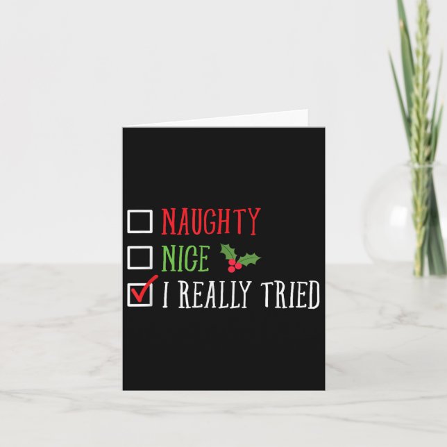 Cartão Naughty Nice I Really Tried Funny Christmas List  (Frente)