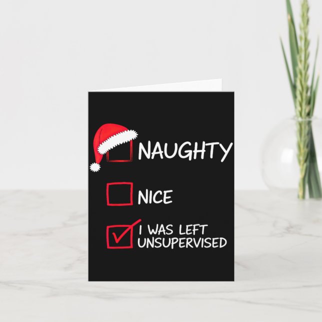 Cartão Naughty Nice List Was Left Unsupervised Christmas  (Frente)