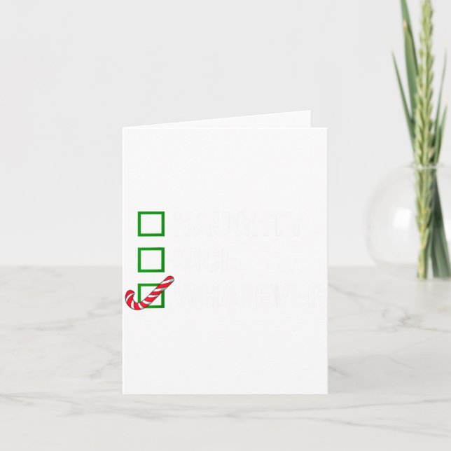 Cartão Naughty Nice Whatever, Cool Christmas Funny Quotes (Frente)