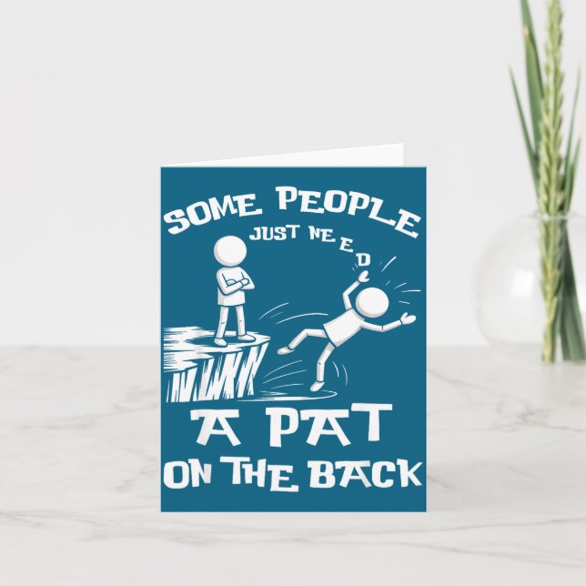 Cartão Need Sarcasm Pat Just Humor Back People Some Stick (Frente)