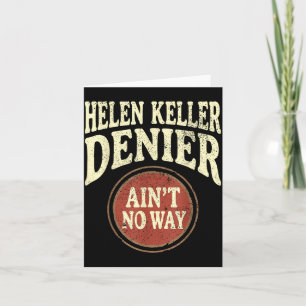 Cartão Negador de Helen Keller Não Tem Maneira Meme Vinta