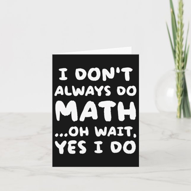 Cartão Nem Sempre Faço Contas Divertido Professor De Mate (Frente)