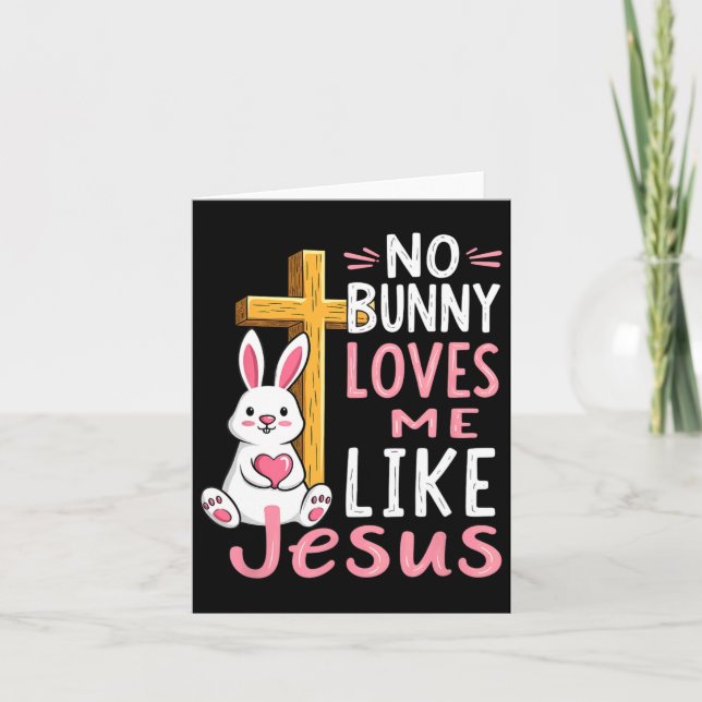 Cartão Nenhum Coelhinho Me Ama Como Jesus Páscoa Cristão (Frente)
