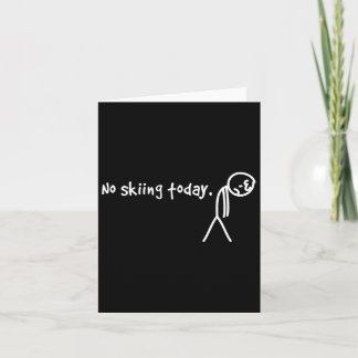 Cartão Nenhum Esqui Hoje Homem de Pau Triste