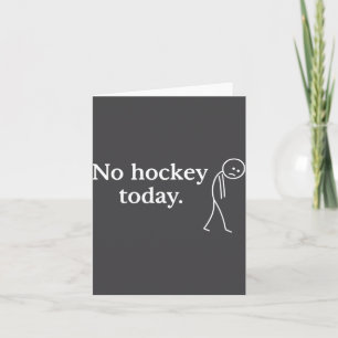 Cartão Nenhum Hockey Hoje Engraçado Triste Figura de Pau