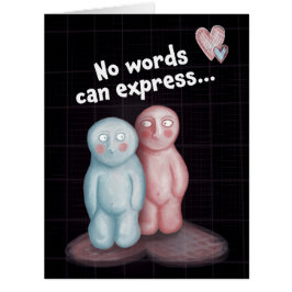 Cartão Nenhuma Palavra Pode Expressar...