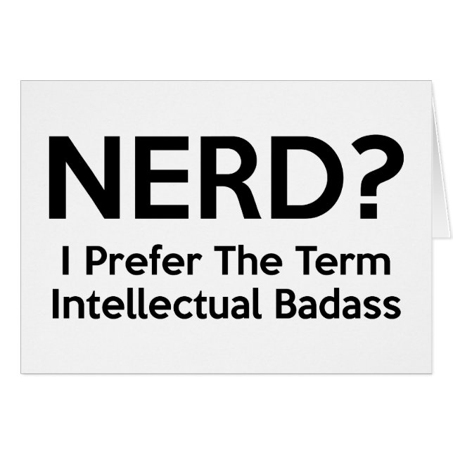Cartão Nerd? Eu prefiro o termo Badass. intelectual (Frente Horizontal)