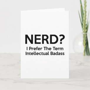 Cartão Nerd? Eu prefiro o termo Intelectual Badass.