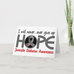 Cartão Never Give Up Hope 5 Juvenile Diabetes