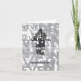 Cartão 'Never Give Up' Notecard