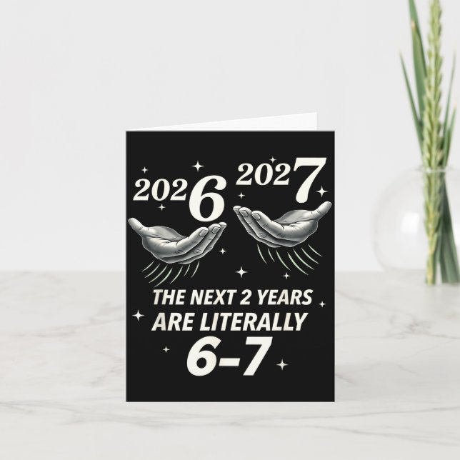 Cartão New Year 2026 Funny 67 The Next 2 Years Are Litera (Frente)