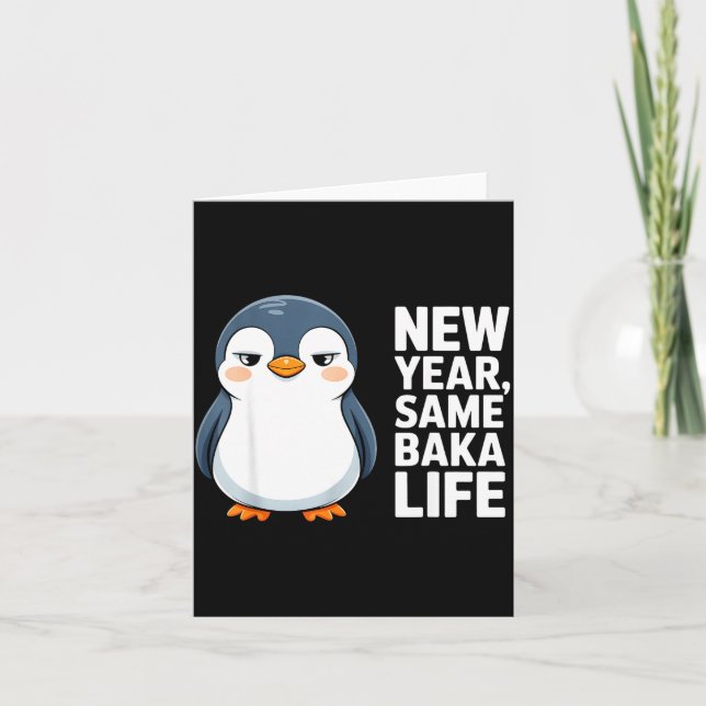 Cartão New Year Same Baka Life Funny Penguin Anime Style  (Frente)
