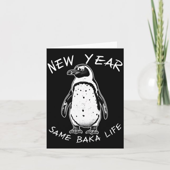 Cartão New Year Same Baka Life Funny Penguin Meme  (Frente)