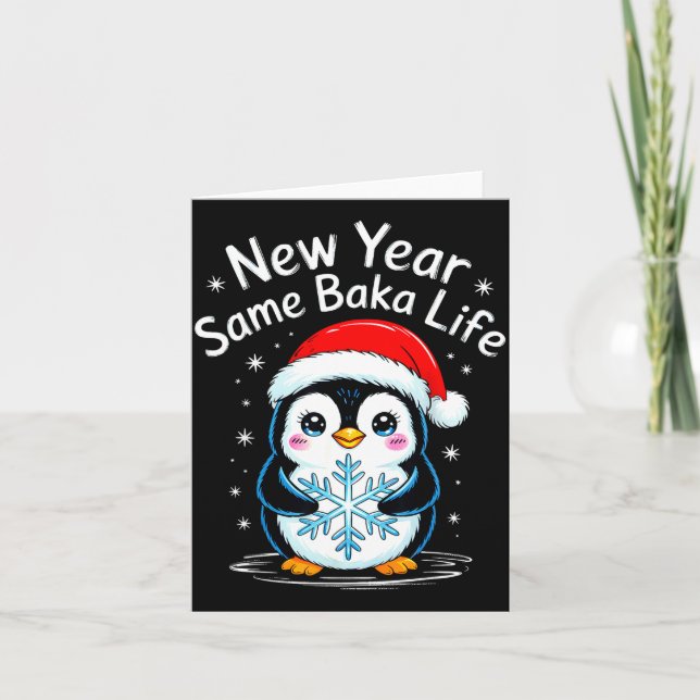 Cartão New Year Same Baka Life Penguin Joke  (Frente)