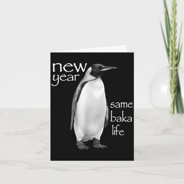 Cartão New Year Same Baka Life Penguin Joke Funny  (Frente)